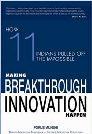 Making Breakthrough Innovation Happen by Porus Munshi — featuring Kunwer Sachdev