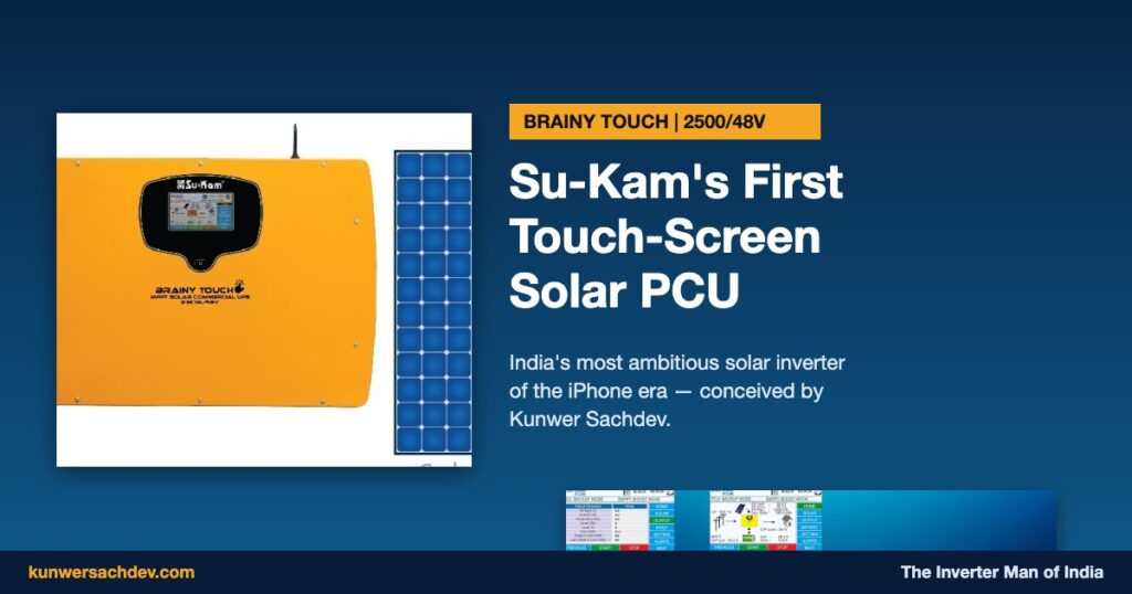 Su-Kam Brainy Touch 2500/48V — India's first touch-screen MPPT Solar PCU Inverter, conceived by Kunwer Sachdev