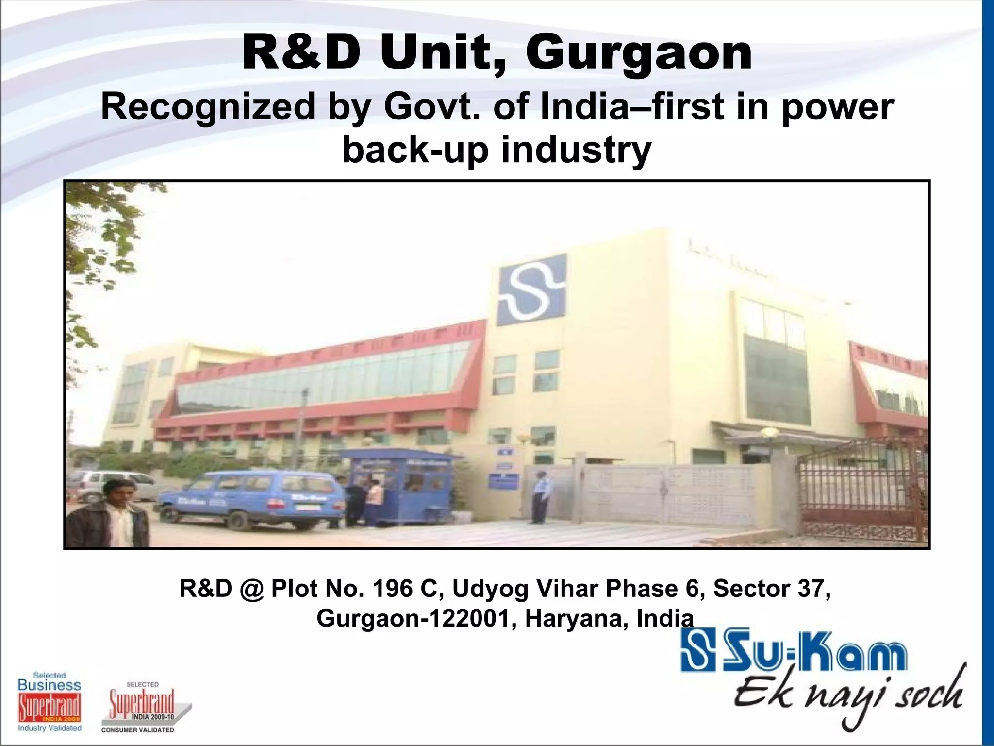 R&D Unit, Gurgaon — First in Power Backup Industry Recognised by Government of India