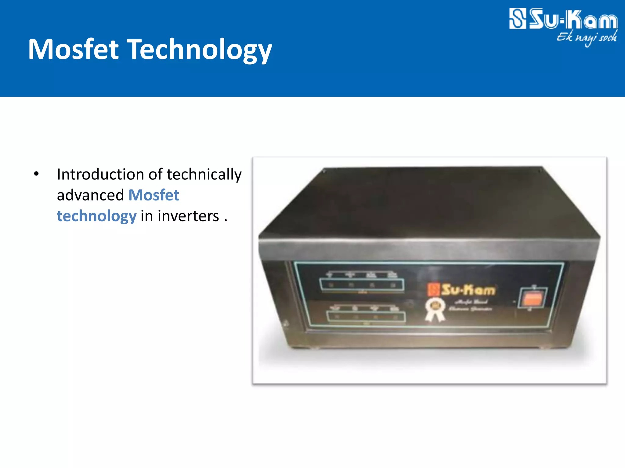 Technovations at Su-Kam 2012 — Slide 10: MOSFET Technology — Part II