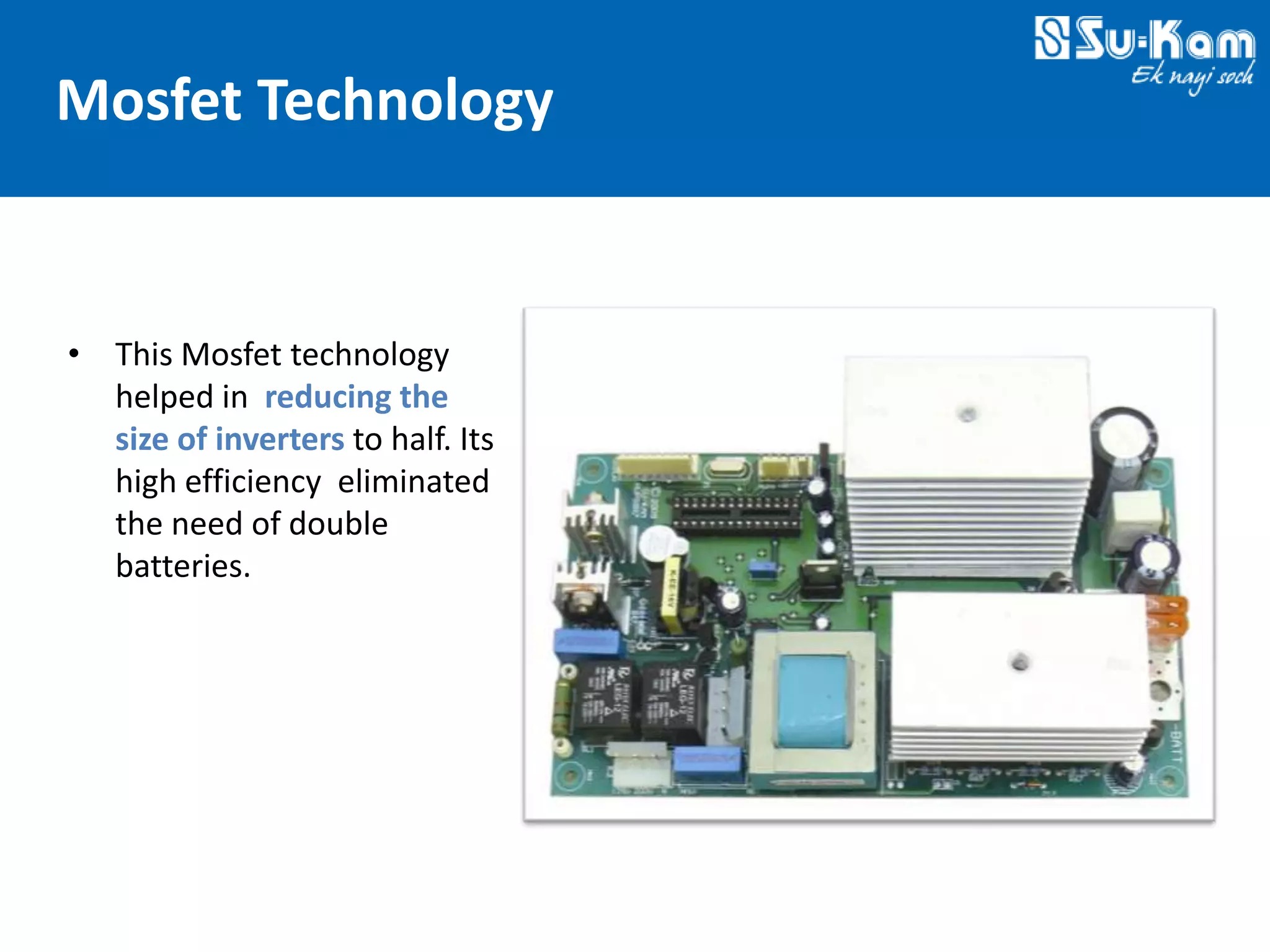 Technovations at Su-Kam 2012 — Slide 11: MOSFET Technology — Part III