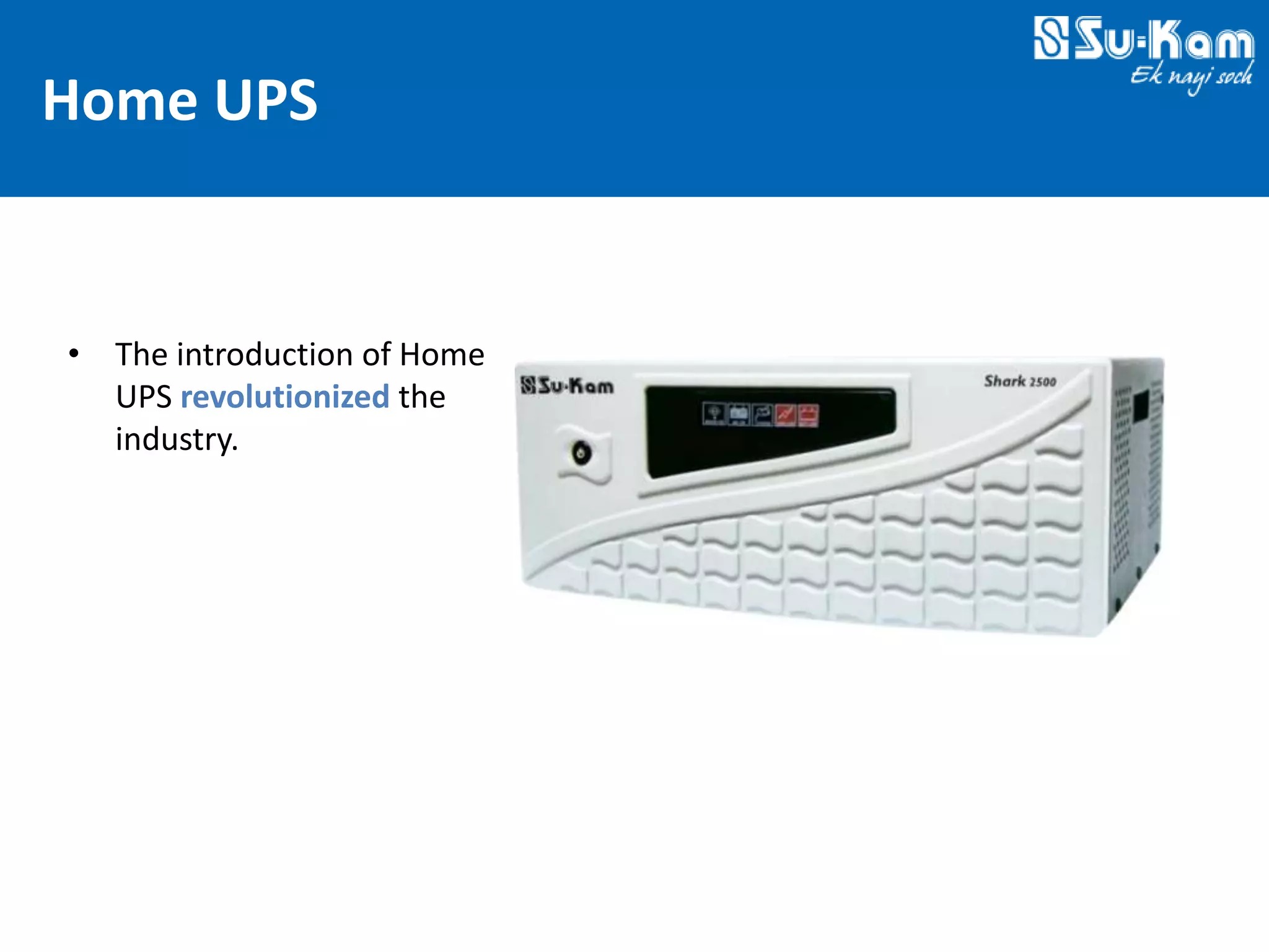 Technovations at Su-Kam 2012 — Slide 15: Home UPS Revolution — Shark