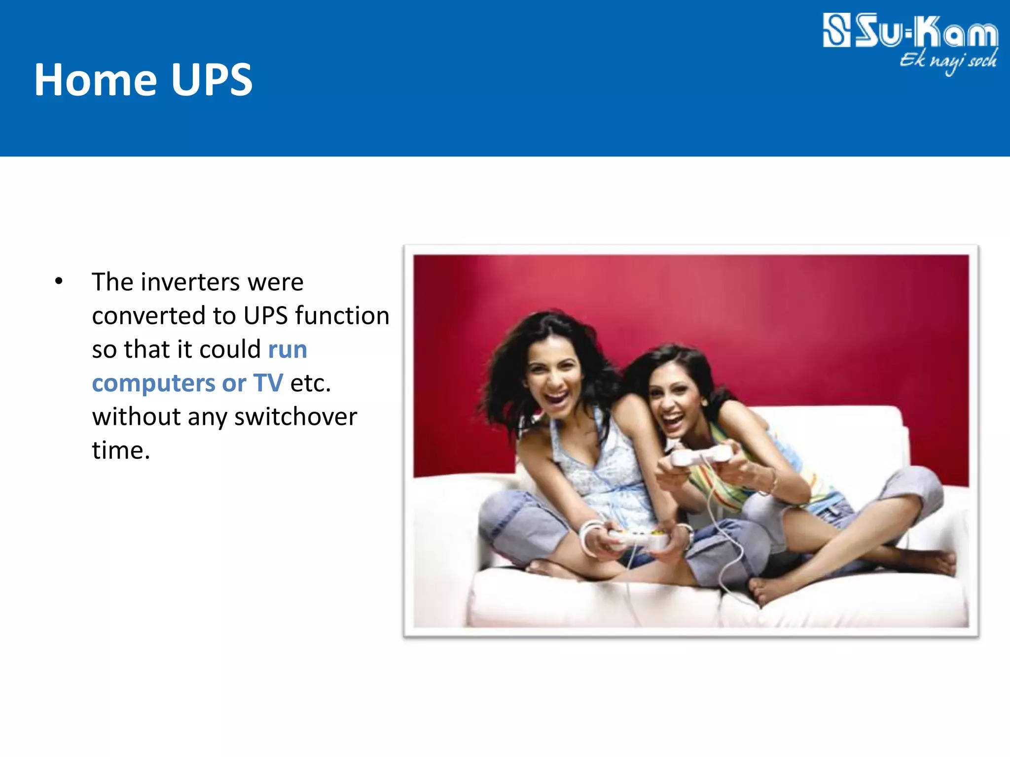 Technovations at Su-Kam 2012 — Slide 16: Home UPS — Torque