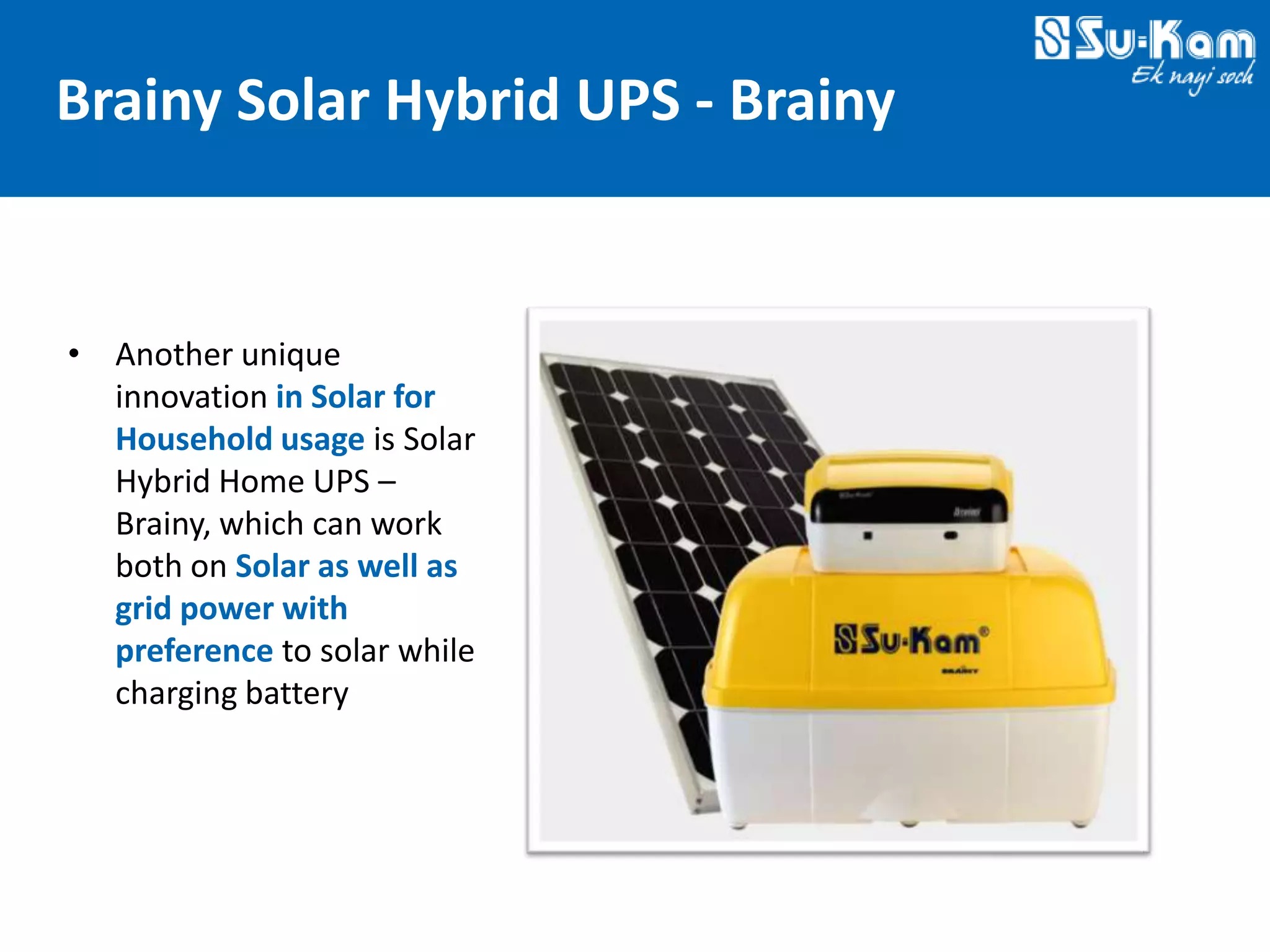 Technovations at Su-Kam 2012 — Slide 33: Brainy Solar Hybrid UPS