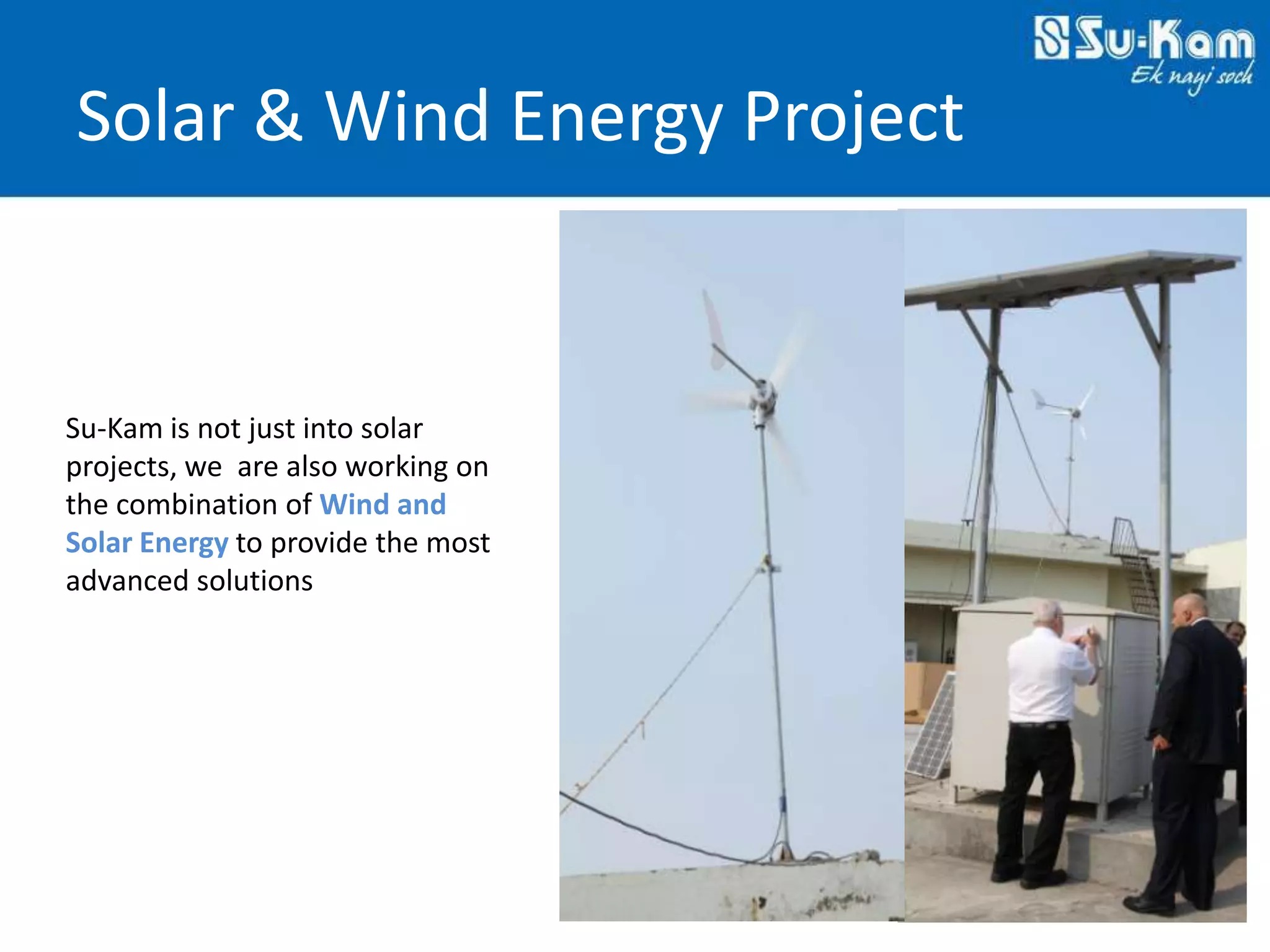 Technovations at Su-Kam 2012 — Slide 38: Solar & Wind Hybrid Project