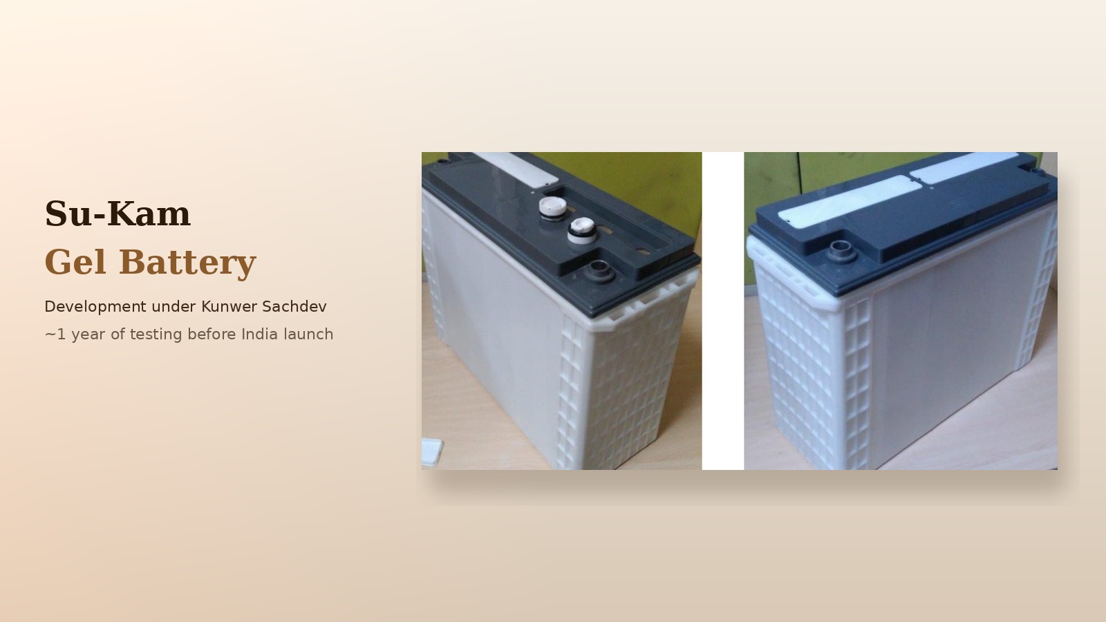 Su-Kam Gel Battery Development — 12V 150Ah gel battery engineered under Kunwer Sachdev